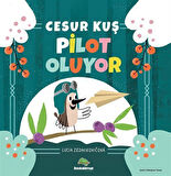 Cesur Kuş Pilot Oluyor / Lucia Zednikovicova
