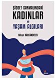 Şiddet Sarmalındaki Kadınlar ve Yaşam Algıları