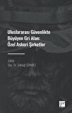 Uluslararası Güvenlikte Büyüyen Gri Alan: Özel Askeri Şirketler