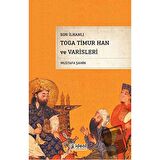 Son İlhanlı Toga Timur Han ve Varisleri