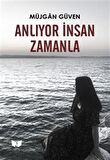 Anlıyor İnsan Zamanla