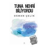 Tuna Nehri Biliyordu