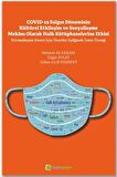 Covid-19 Salgın Döneminin Kültürel Etkileşim ve Sosyalleşme Mekanı Olarak Halk Kütüphanelerine Etkisi