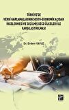 Türkiye' de Vergi Harcamalarının Sosyo-Ekonomik Açıdan İncelenmesi ve Seçilmiş OECD Ülkeleri İle Karşılaştırılması