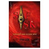 Saf Aşk - Yeryüzü Var Olsun Diye