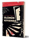 Ölümün Kıyısında - Zehirli Kalem Öyküleri 2