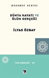 Dünya Hayatı ve Ölüm Gerçeği