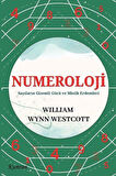 Numeroloji & Sayıların Gizemli Gücü ve Mistik Erdemleri / William Wynn Westcott