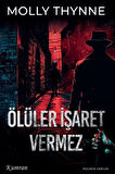 Ölüler İşaret Vermez / Molly Thynne