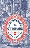 Discovering The Ottomans