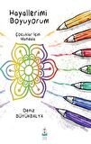 Hayallerimi Boyuyorum - Çocuklar için Mandala