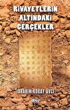 Rivayetlerin Altındaki Gerçekler
