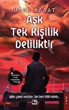 Aşk Tek Kişilik Deliliktir