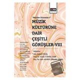 Müzik Kültürüne Dair Çeşitli Görüşler-VIII