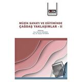 Müzik Sanatı ve Eğitiminde Çağdaş Yaklaşımlar II