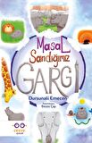 Masal Sandığımız Gargi