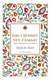 Ehl-i Sünnet Vel-Cemaat & Doğuşu ve Hakim İnanç Akımına Dönüşmesi / Beşir Musa Nafi