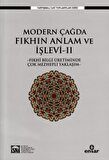 Modern Çağda Fıkhın Anlam Ve İşlevi II - Fıkhi Bilgi Üretiminde Çok Mezhepli Yaklaşım-