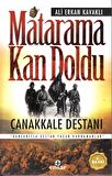 Matarama Kan Doldu Çanakkale Destanı