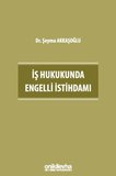 İş Hukukunda Engelli İstihdamı