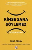 Kimse Sana Söylemez Gücün Bedeli