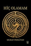 Hiç Olamam