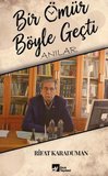 Bir Ömür Böyle Geçti Anılar