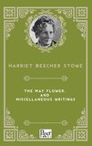The May Flower, and Miscellaneous Writings