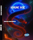 Karar Ver / Serkan Sancaroğlu