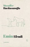 Emin Efendi / Muzaffer Hacıhasanoğlu