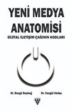 Yeni Medya Anatomisi & Dijital İletişim Çağının Kodları / Cangül Akdaş