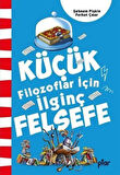 Küçük Filozoflar İçin İlginç Felsefe / Ferhat Çınar