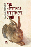 Aşk Hayatında Affetmeye Övgü / Massimo Recalcati