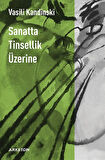 Sanatta Tinsellik Üzerine / Vasili Kandinski