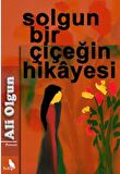 Solgun Bir Çiçeğin Hikayesi
