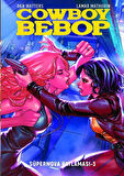 Cowboy Bebop / Süpernova Patlaması 3 / Dan Watters