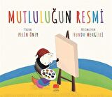 Mutluluğun Resmi / Pelin Öney
