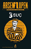 Arsen Lupen 3 Suç / Maurice Leblanc