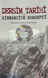 Dersim Tarihi ve Kırmanciye Konsepti