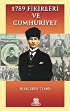 1789 Fikirleri ve Cumhuriyet / H. Elçibey Temel