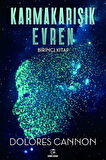 Karmakarışık Evren (1. Cilt) / Dolores Cannon