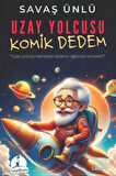 Uzay Yolcusu Komik Dedem / Savaş Ünlü