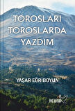 Torosları Toroslarda Yazdım / Yaşar Eğriboyun