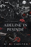 Adeline'ın Peşinde (Ciltli) / H. D. Carlton