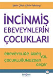 İncinmiş Ebeveynlerin Çocukları / Şahin Çiftçi