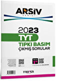 2023 TYT Arşiv Serisi Tıpkı Basım Çıkmış Sorular Tamamı Video Çözümlü