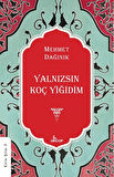 Yalnızsın Koç Yiğidim