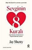 Sevginin 8 Kuralı & Aşkı Bulmak, Sürdürmek ve Özgür Bırakmak Üzerine / Jay Shetty