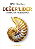 Değer'Lider & Özdeğerlerle Sıra Dışı Liderlik / Naci Demiral