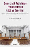 Demokratik Rejimlerde Parlamentonun Gücü ve Denetimi / Dr. Murat Coşkun